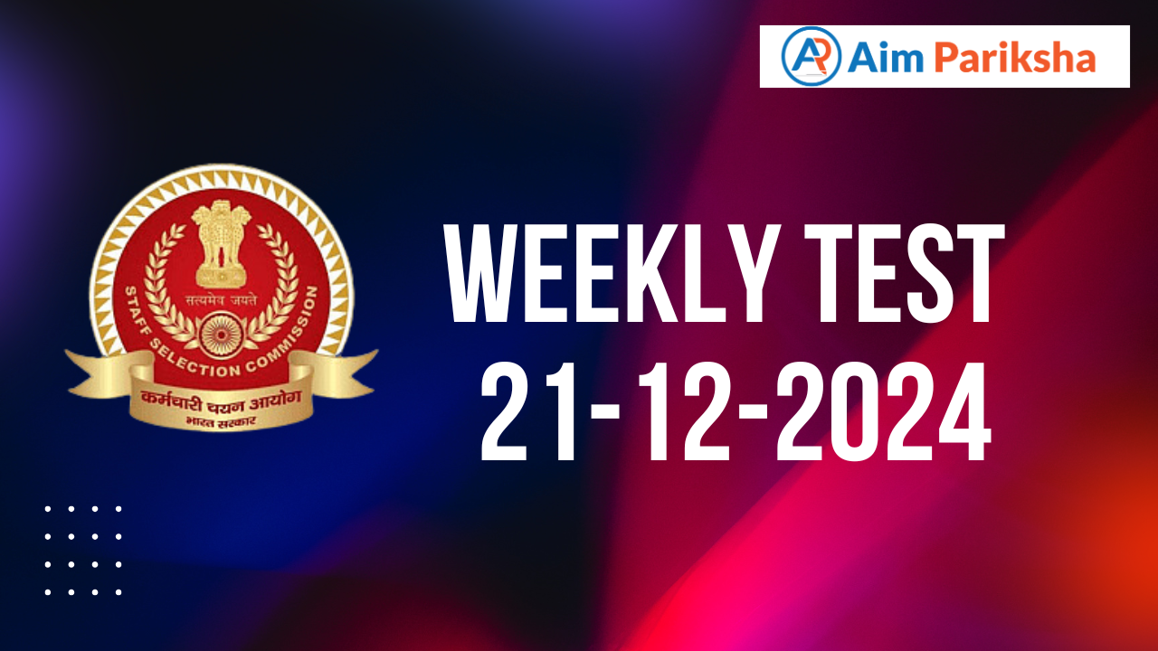 WEEKLY TEST (21-12-2024)